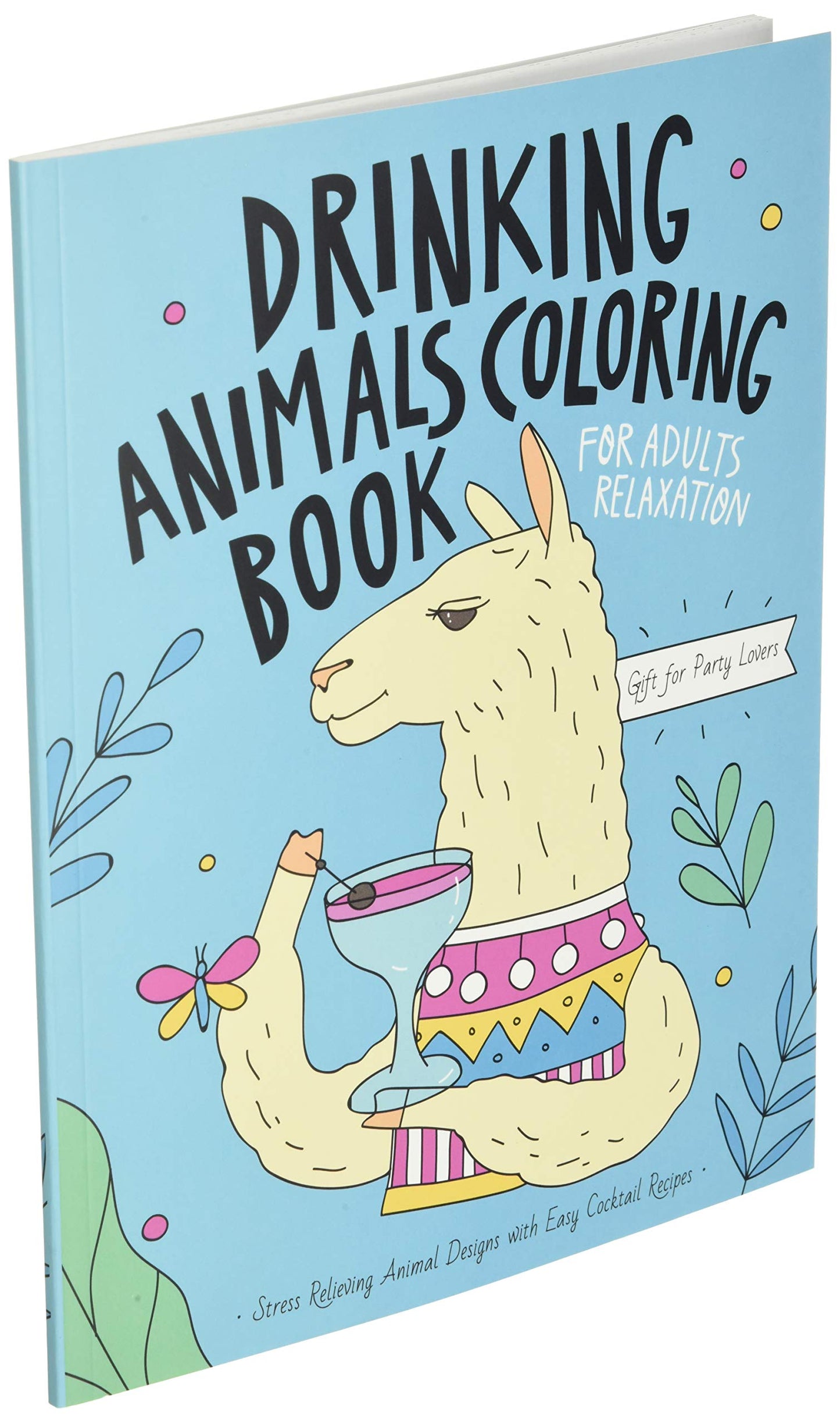 Drinking Animals Coloring Book: A Fun Coloring Gift Book for Party Lovers & Adults Relaxation