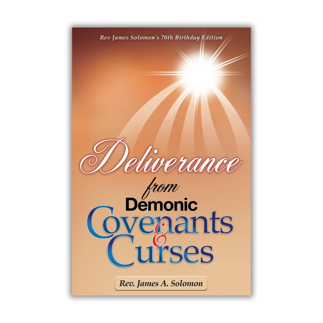 Deliverance From Demonic Covenants And Curses - Rev. James A. Solomon