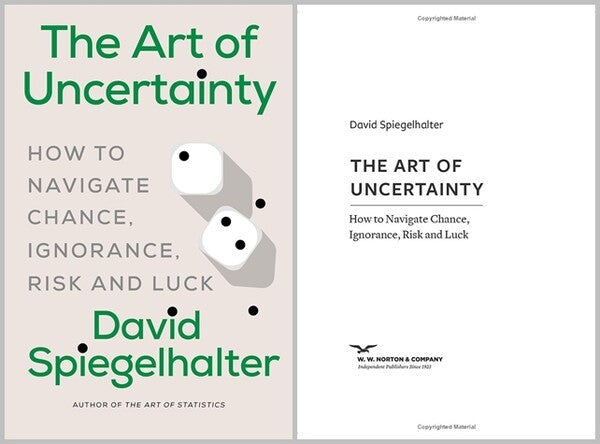 Norton David Spiegelhalter The Art of Uncertainty: How to Navigate Chance, Ignorance, Risk and Luck Book