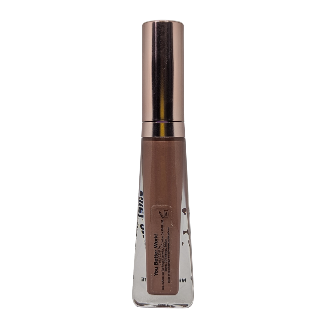 Too Faced Melted Matte-tallic Matte Lipstick in You Better Work, 7 ml / 0.23 oz NO BOX