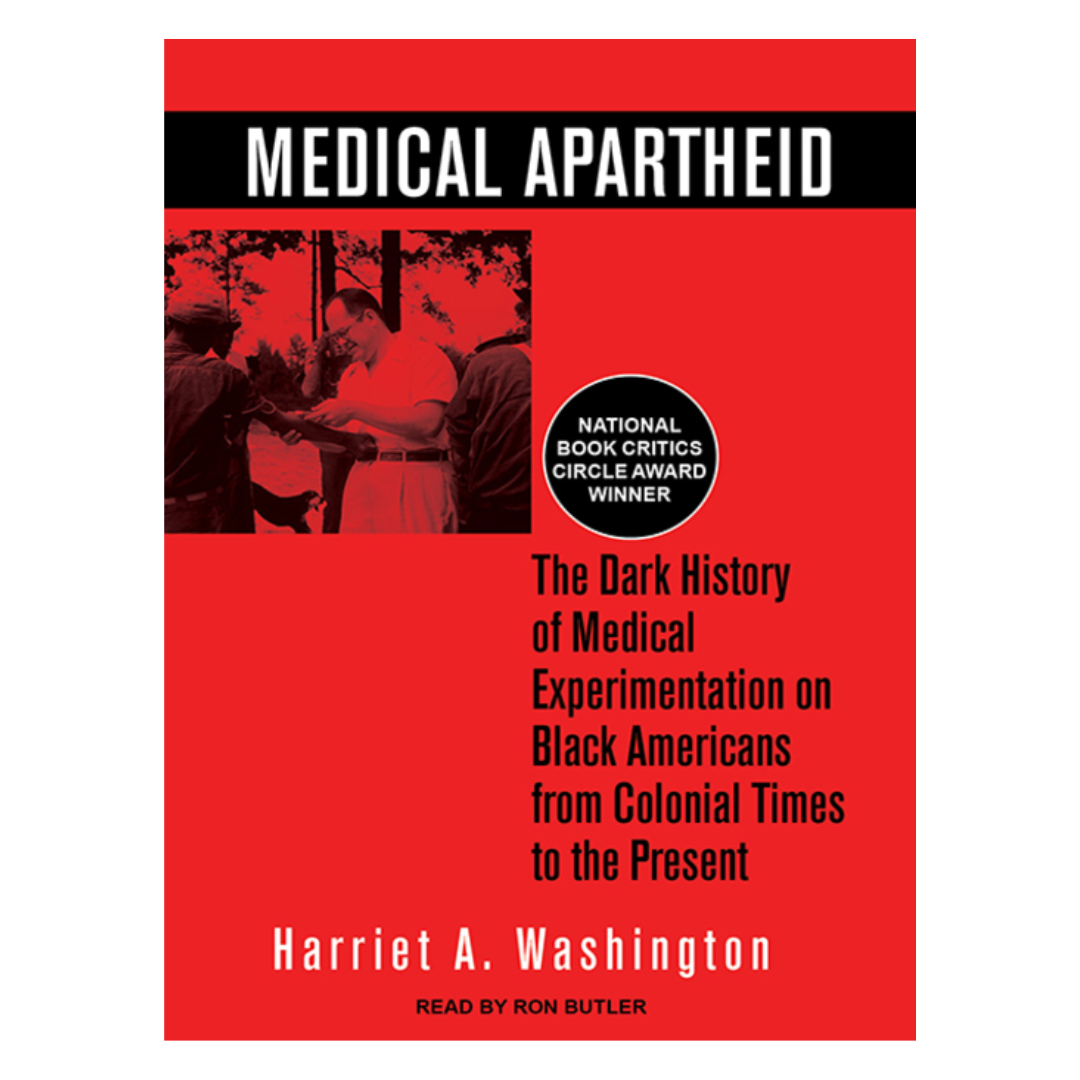 Medical Apartheid: The Dark History of Medical Experimentation on Black Americans from Colonial Times to the Present Paperback