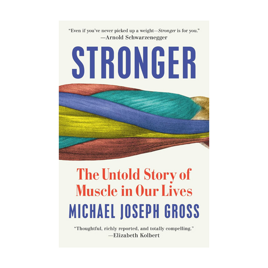 Dutton Micheal Joseph Gross Stronger: The Untold Story of Muscle in Our Lives