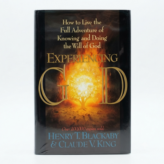 Experiencing God: How to Live the Full Adventure of Knowing and Doing the Will of God Hardcover - Henry T. Blackaby & Claude V. King