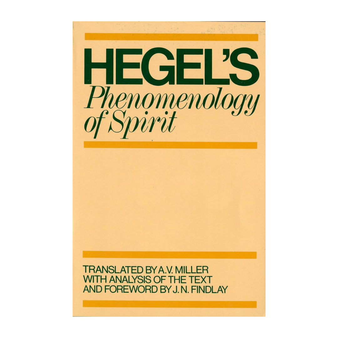 Hegel's Phenomenology of Spirit Translated By A.V. Miller