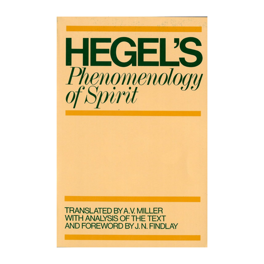 Hegel's Phenomenology of Spirit Translated By A.V. Miller