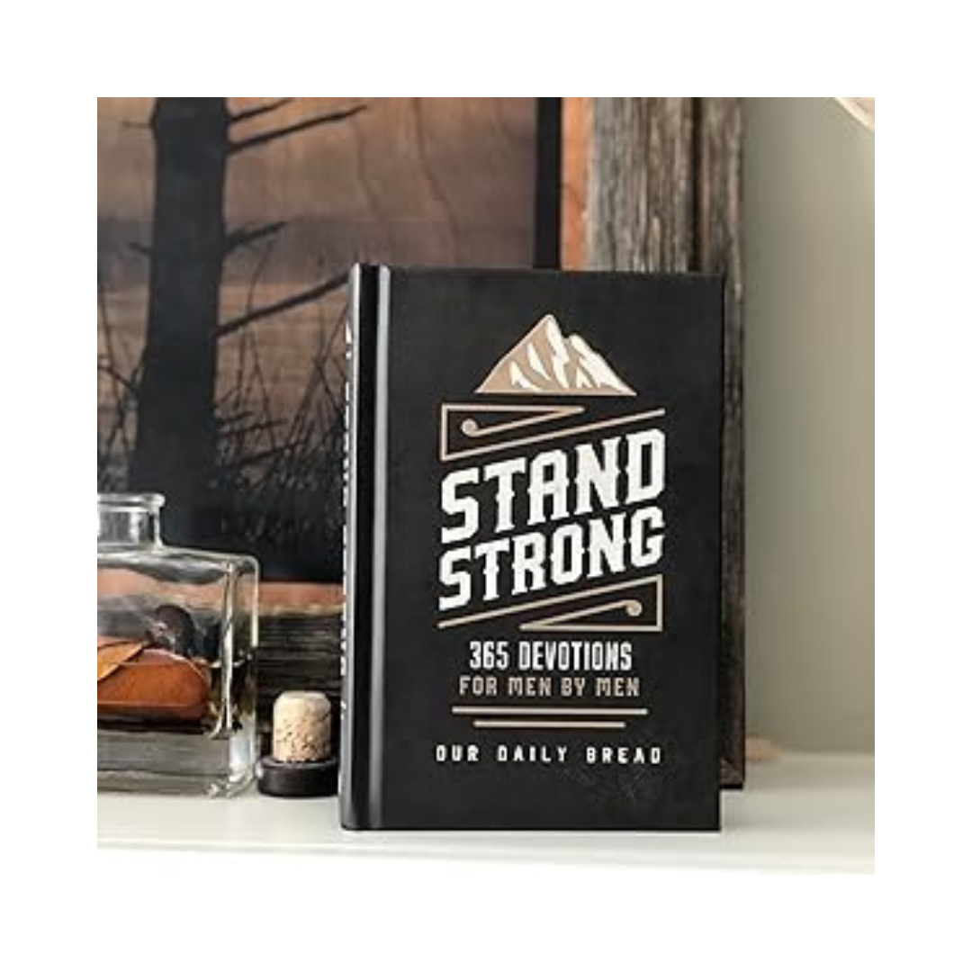 Our Daily Bread Stand Strong 365 Devotions for Men by Men Hard Cover Book