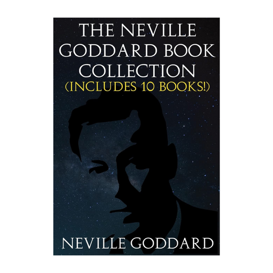The Neville Goddard Book Collection (Includes 10 Books)