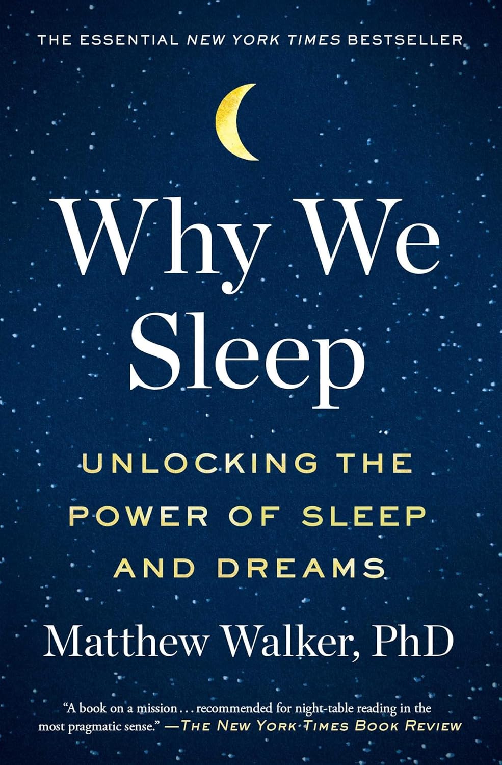 Matthew Walker Why We Sleep: Unlocking the Power of Sleep and Dreams