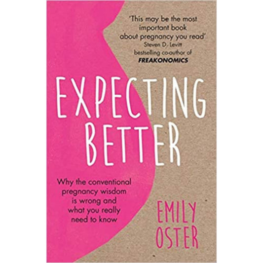 Expecting Better By Emily Oster Paperback 1 Count