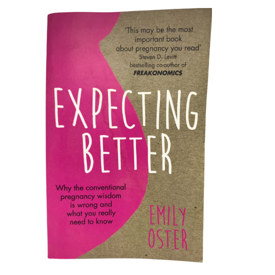 Expecting Better By Emily Oster Paperback 1 Count