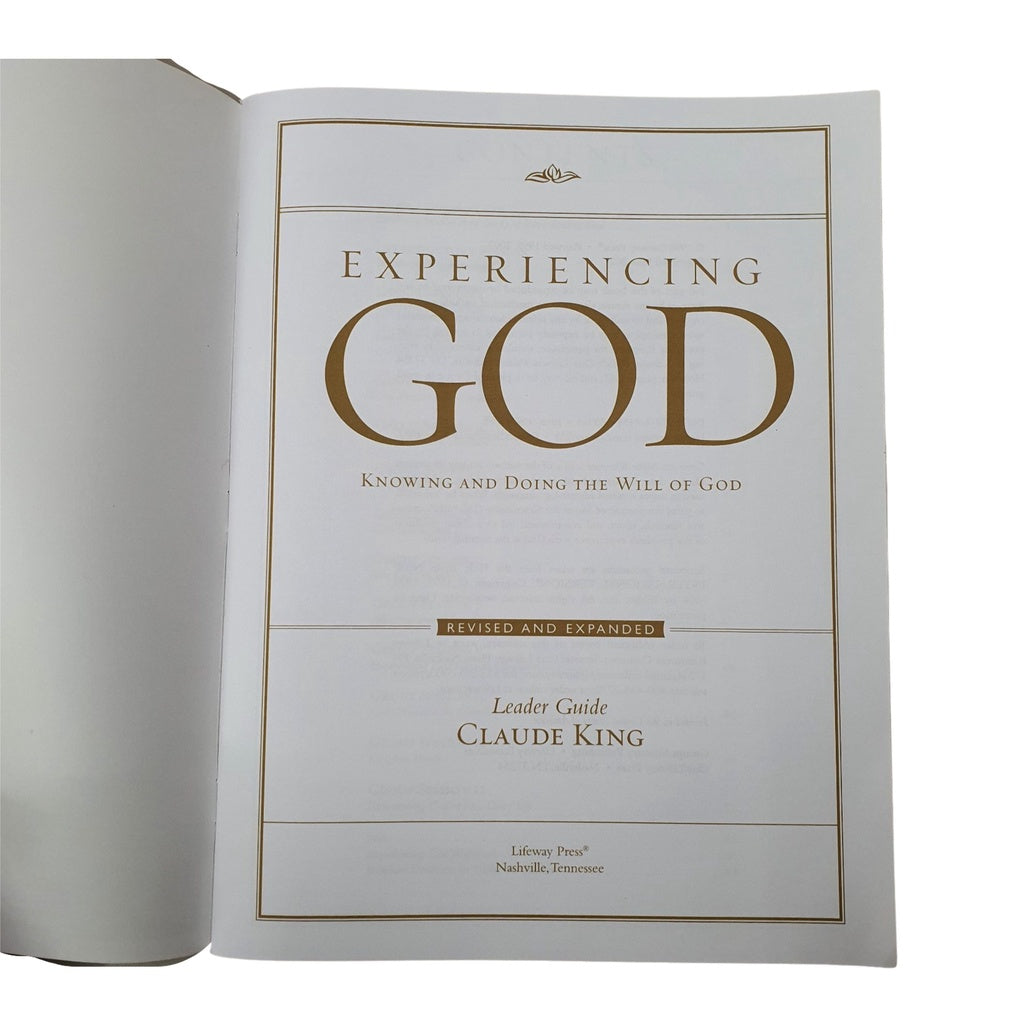 Experiencing God: Knowing and Doing the Will of God Revised and Expanded Leader Guide - Claude King