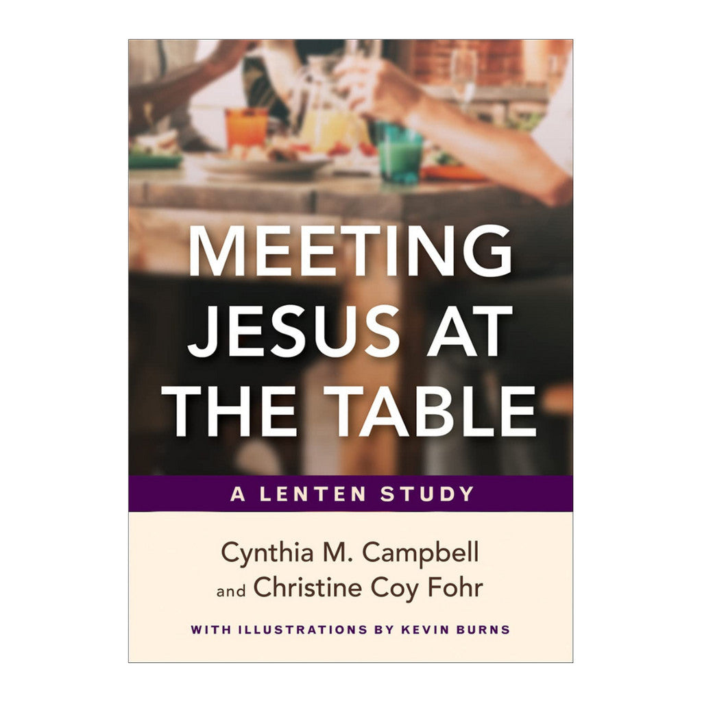 Meeting Jesus at the Table: A Lenten Study