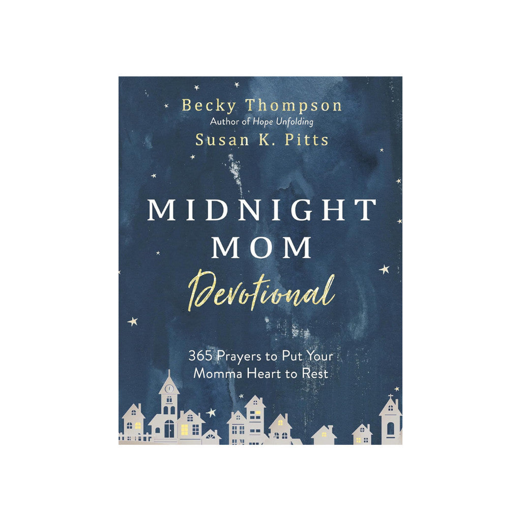 Midnight Mom Devotional: 365 Prayers to Put Your Momma Heart to Rest