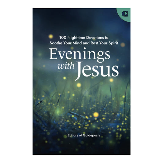 Evening with Jesus: 100 Nighttime Devotions to Soothe Your Mind and Rest Your Spirit