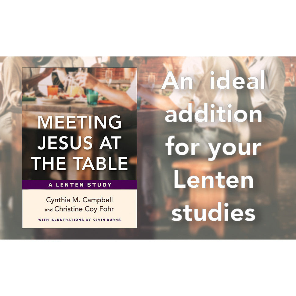 Meeting Jesus at the Table: A Lenten Study