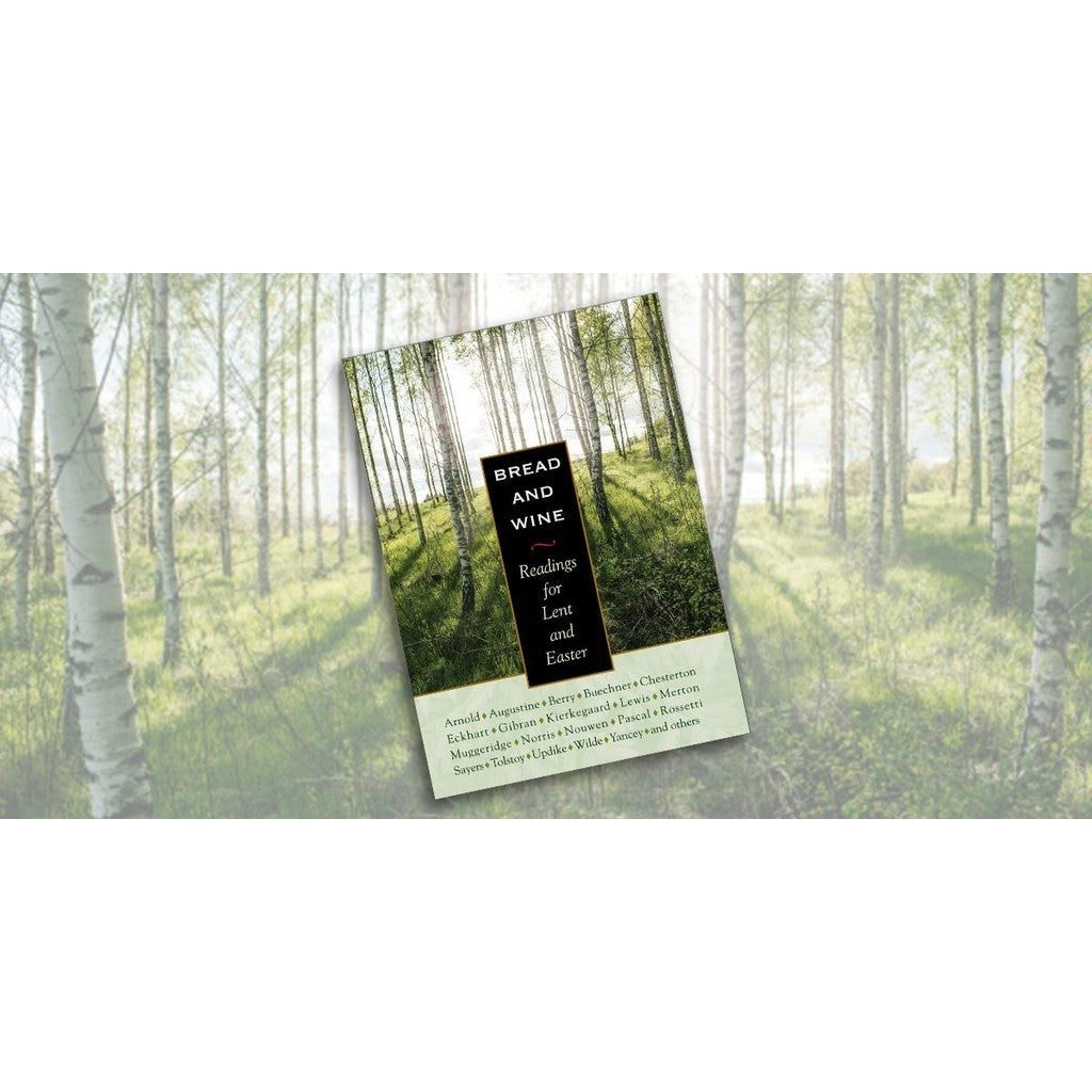 Bread and Wine: Readings for Lent and Easter