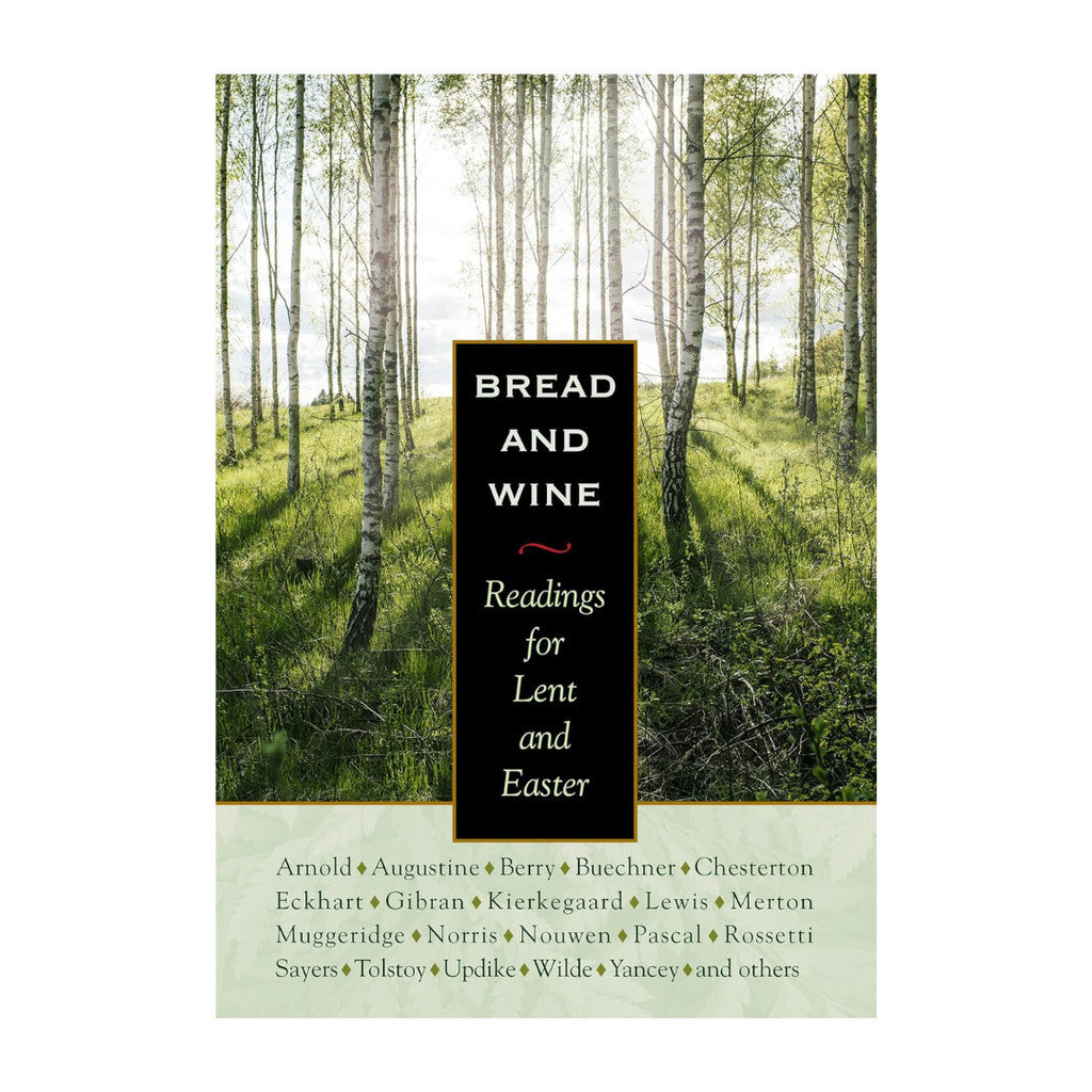 Bread and Wine: Readings for Lent and Easter